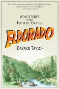 Eldorado Adventures in the Path of Empire
