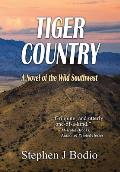 Tiger Country: A Novel of the Wild Southwest