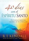40 D?as Con El Esp?ritu Santo / 40 Days with the Holy Spirit