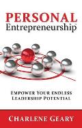 Personal Entrepreneurship: Empower Your Endless Leadership Potential