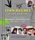 John Hughes A Life in Film The Genius Behind The Breakfast Club Ferris Buellers Day Off & Home Alone