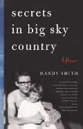 Secrets in Big Sky Country A Memoir