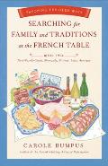 Searching for Family and Traditions at the French Table: Savoring the Olde Ways: Book Two