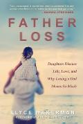 Father Loss Daughters Discuss Life Love & Why Losing a Dad Means So Much