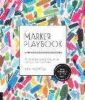 Marker Playbook 44 Exercises to Draw Design & Dazzle with Your Marker