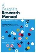 Designers Research Manual 2nd edition Succeed in design by knowing your clients & what they really need