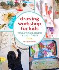 Drawing Workshop for Kids Process Art Experiences for Building Creativity & Confidence