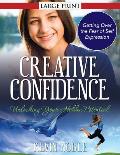 Creative Confidence: Unlocking Your Hidden Potential