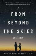 From Beyond the Skies: An Invitation Into the Wonder of Love