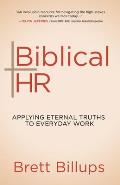 Biblical HR: Applying Eternal Truths to Everyday Work