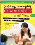 Building Everyday Leadership in All Teens: Promoting Attitudes and Actions for Respect and Success