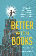 Better With Books: 500 Diverse Books to Ignite Empathy and Encourage Self-Acceptance in Tweens and Teens