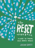 The Reset Workbook: A Guide to Finding Your Inner Magic