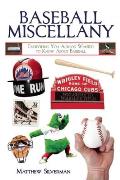 Baseball Miscellany Everything You Always Wanted to Know about Baseball