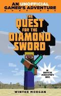 Gamers Adventure 01 Quest for the Diamond Sword An Unofficial Minecrafters Novel
