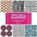 Mighty Optical Illusions: More Than 200 Images to Fascinate, Confuse, Intrigue, and Amaze
