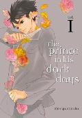 The Prince in His Dark Days, Volume 1