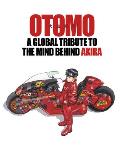 Otomo A Global Tribute to the Genius Behind Akira