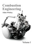 Combustion Engineering: Volume I