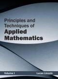 Principles and Techniques of Applied Mathematics: Volume I