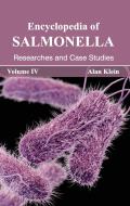 Encyclopedia of Salmonella: Volume IV (Researches and Case Studies)