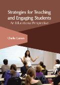 Strategies for Teaching and Engaging Students: An Educational Perspective