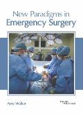 New Paradigms in Emergency Surgery