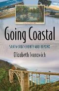 Going Coastal: Santa Cruz County and Beyond