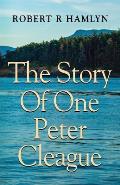 The Story of One Peter Cleague