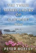 The Three Naked Ladies of Cliffport: Volume II