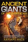 Ancient Giants of the Americas: Suppressed Evidence and the Hidden History of a Lost Race