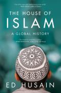 House of Islam A Global History