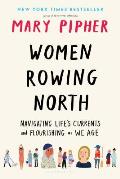 Women Rowing North Navigating Lifes Currents & Flourishing as We Age