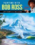 Painting with Bob Ross Learn to paint in oil step by step