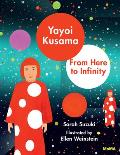 Yayoi Kusama From Here to Infinity