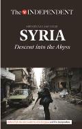 Syria: Descent Into the Abyss