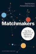 Matchmakers The New Economics of Multi Sided Platforms