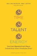 Time Talent Energy Overcome Organizational Drag & Unleash Your Teams Productive Power