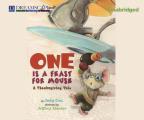 One Is a Feast for Mouse: A Thanksgiving Tale