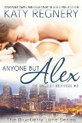 Anyone But Alex: The English Brothers #3 Volume 3