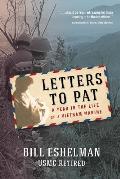 Letters to Pat: A Year in the Life of a Vietnam Marine