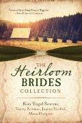 Heirloom Brides Collection Treasured Items Bring Couples Together in Four Historical Romances