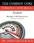 The Common Core Personal Life Skills Textbook: Strategies for Self-Improvement