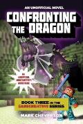 Confronting the Dragon: An Unofficial Minecrafter's Adventure