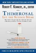 Thimerosal: Let the Science Speak: The Evidence Supporting the Immediate Removal of Mercury--A Known Neurotoxin--From Vaccines