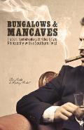 Bungalows & Mancaves: The Semi-Cool Adventures of Hickey and Clyde Philosophy with a Southern Twist