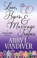 Love, Hopes, & Marriage Tropes