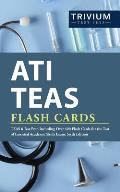 ATI TEAS Flash Cards: TEAS 6 Test Prep Including Over 400 Flash Cards for the Test of Essential Academic Skills Exam, Sixth Edition