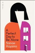 Perfect Day to Be Alone