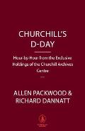 Churchill's D-Day: The British Bulldog's Fateful Hours During the Normandy Invasion
